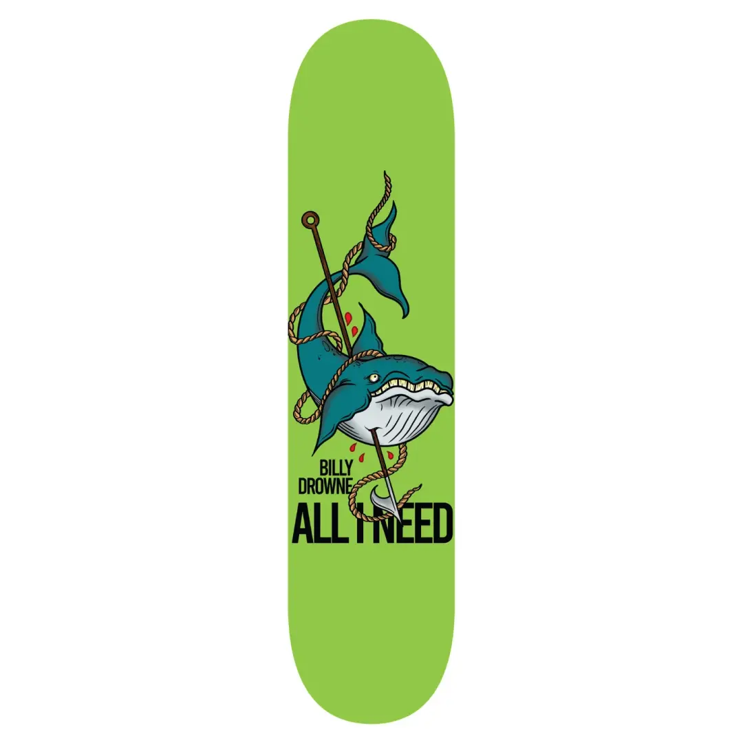 Drowne Whale All I Need skateboard