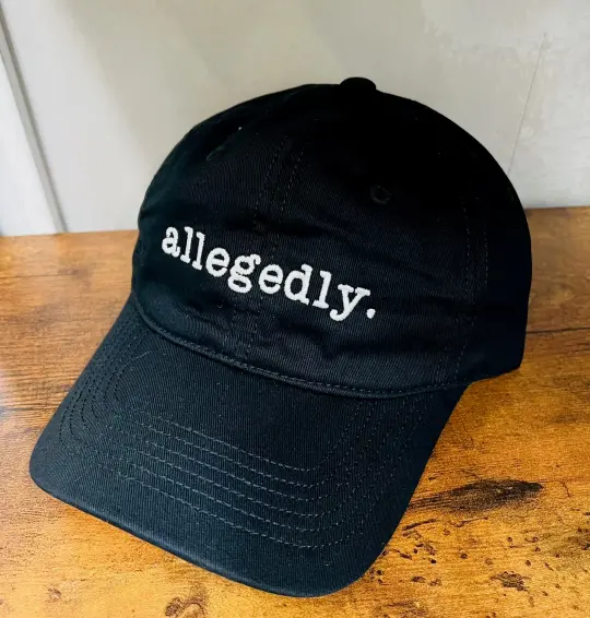 Allegedly Embroidered Dad Hat