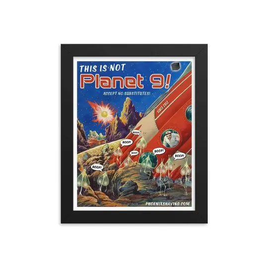 (This is not) Planet 9 Framed Print