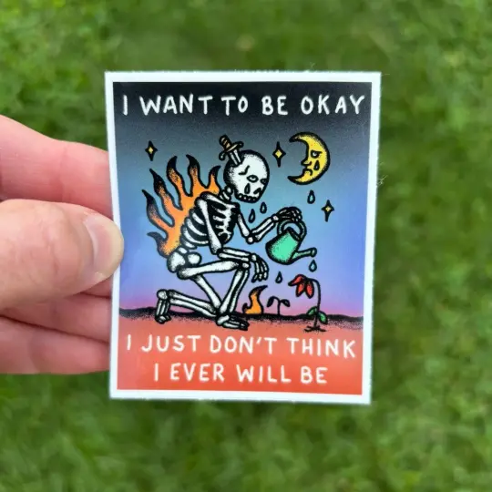 I want to be okay sticker