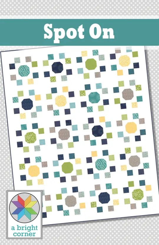 Spot On Quilt Pattern - PAPER pattern