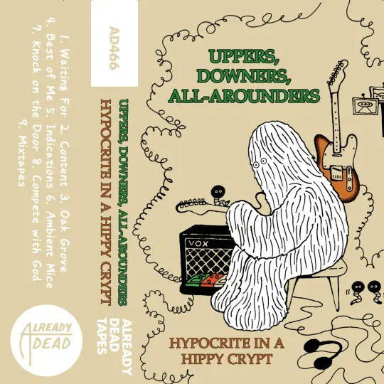 Hypocrite in a Hippy Crypt 'Uppers, Downers, All-Arounders'