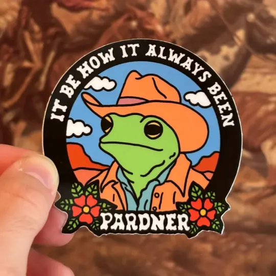 It be how it always been sticker