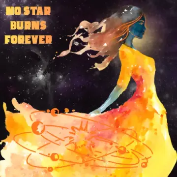 No Star Burns Forever