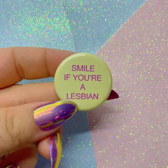 Smile If You’re A Lesbian Button Badge
