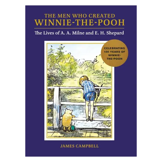 The Men Who Created Winnie-the-Pooh Hardback Book