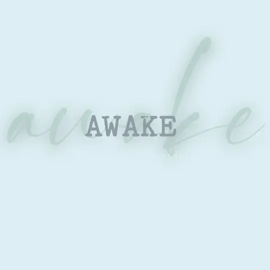 Awake