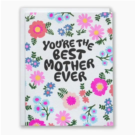 Disco Flowers "You're the Best Mother Ever" Card