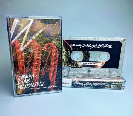 Ebaugh / Diaz / Meanstreetz 'Live at Coaxial Arts 12/28/25' Cassette Tape