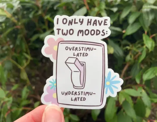 Overstimulated vs understimulated vinyl sticker