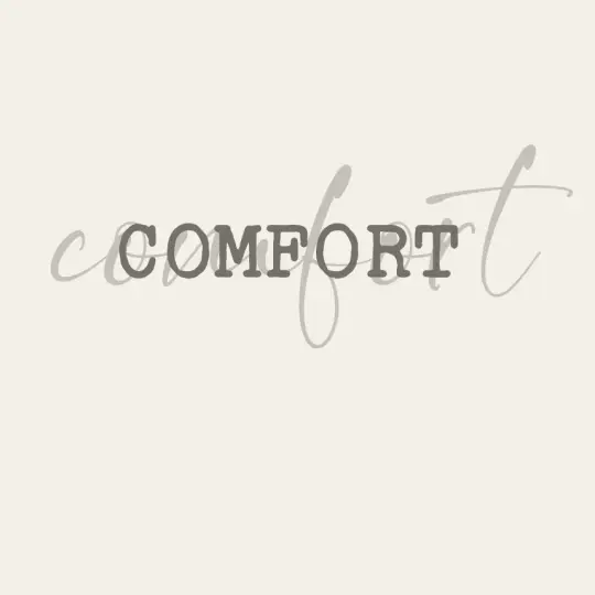 Comfort
