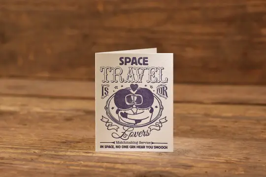 Space Travel is for Lovers Letterpress Card (A2: 4.25 x 5.5")