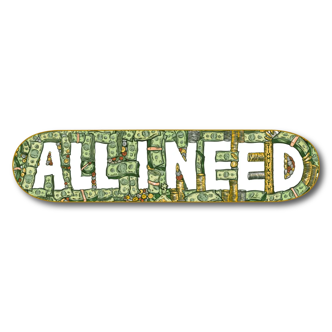 Knuth Cash All I Need skateboard