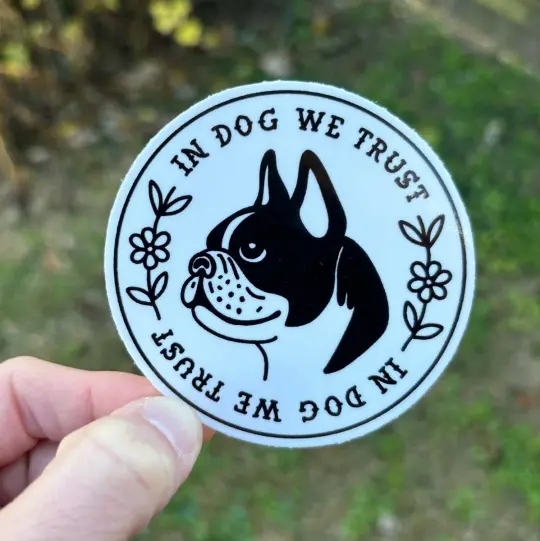 In Dog We Trust Sticker
