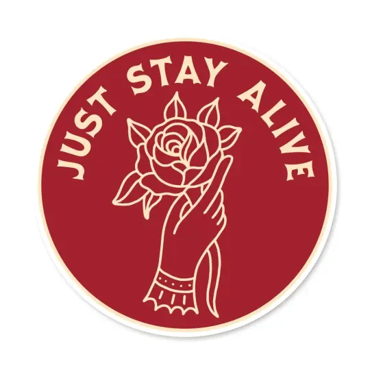 Just stay alive sticker