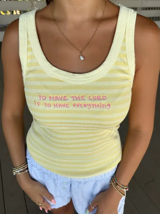 PREORDER - "to have the Lord is to have everything" yellow TANK!