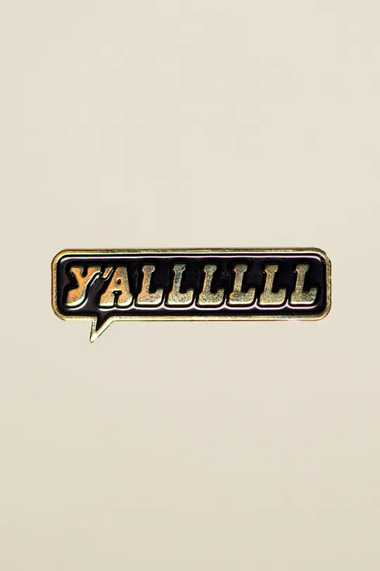 Stay F. Homekins: Y'allllll Enamel Pin