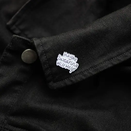 Maybe Swearing Will Help Enamel Pin