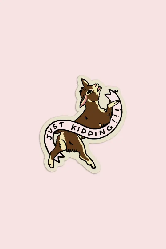 Just Kidding Vinyl Sticker