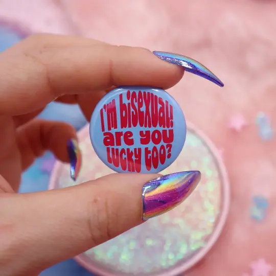 I'm Bisexual, Are You Lucky Too? Button Badge