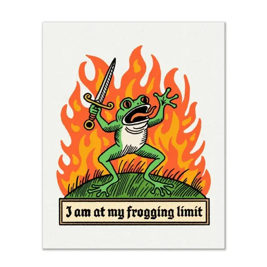 I am at my frogging limit print (3 sizes available)