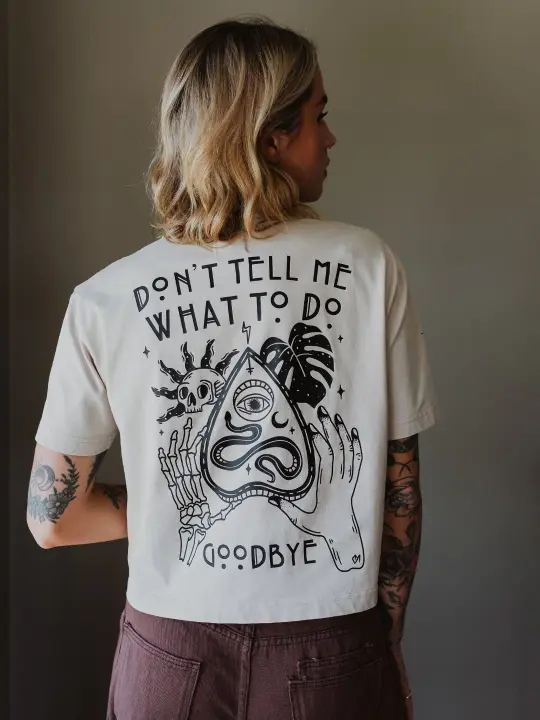 Don't Tell Me What To Do T-Shirt (FINAL SALE)