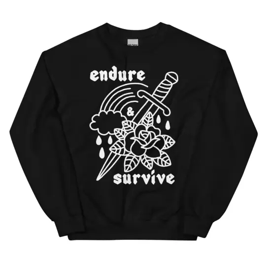 endure & survive sweatshirt