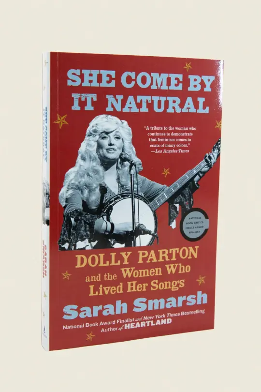 She Come by It Natural: Dolly Parton and the Women Who Lived Her Songs