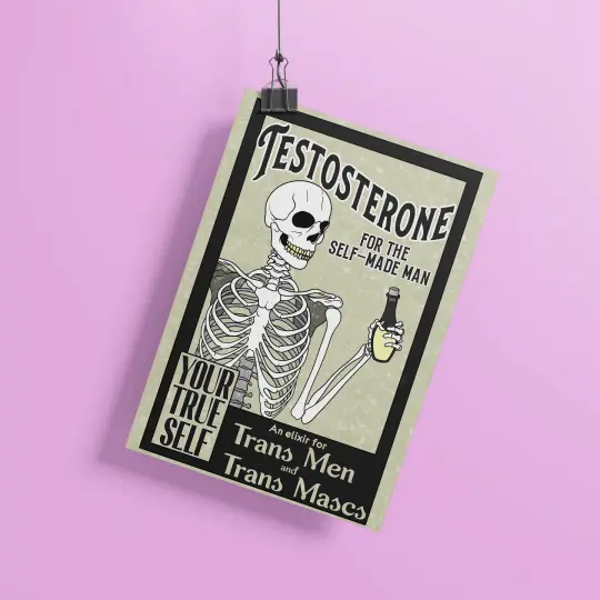 Testosterone Trans Men Art Print