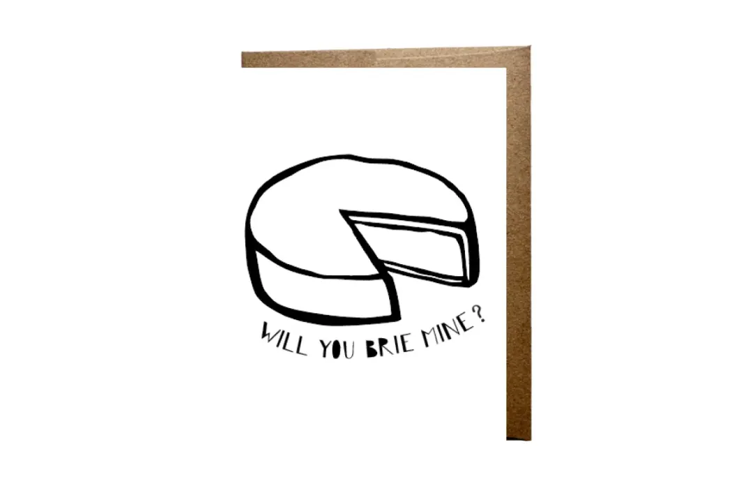 "Will You Brie Mine?" card