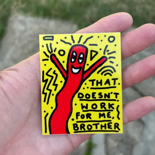 That doesn’t work for me sticker