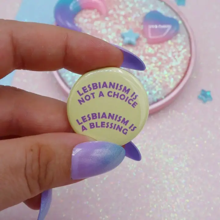 Lesbianism Is Not A Choice, Lesbianism Is A Blessing Button Badge