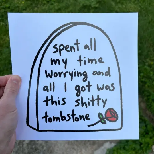 Worry tombstone print