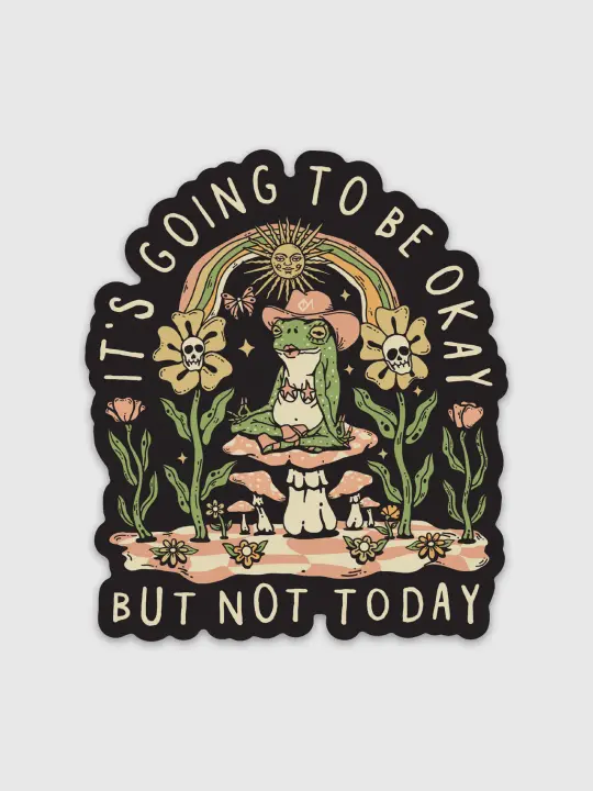 Not Today Sticker