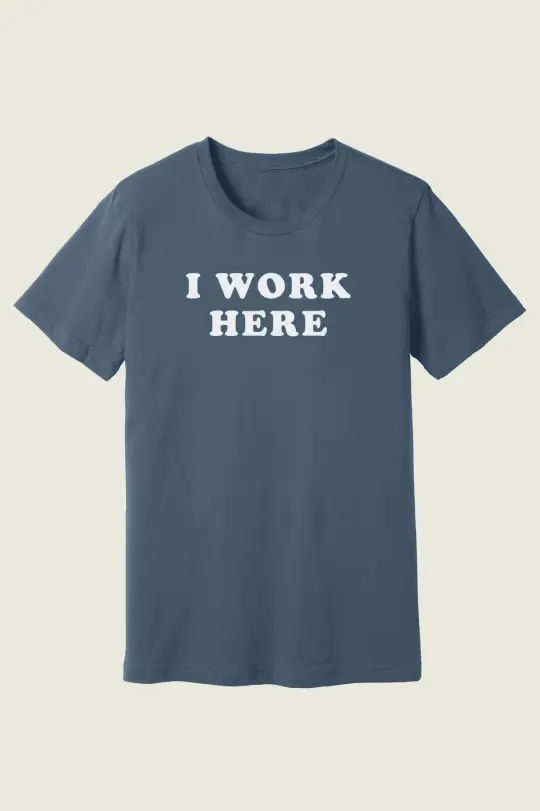 Threedom: I Work Here Tee