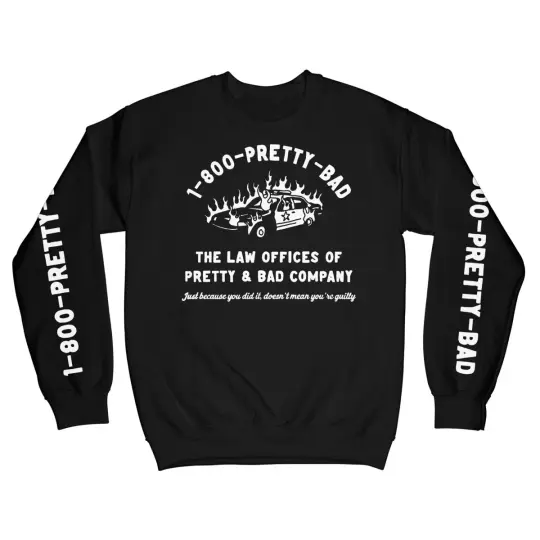 1-800-PRETTY-BAD Sweatshirt