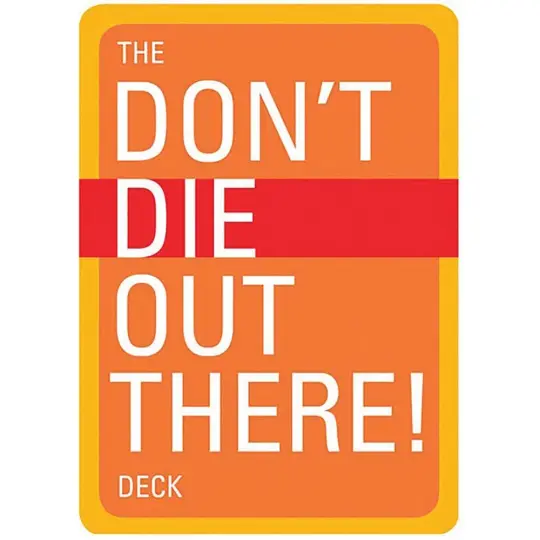 DON'T DIE OUT THERE! DECK