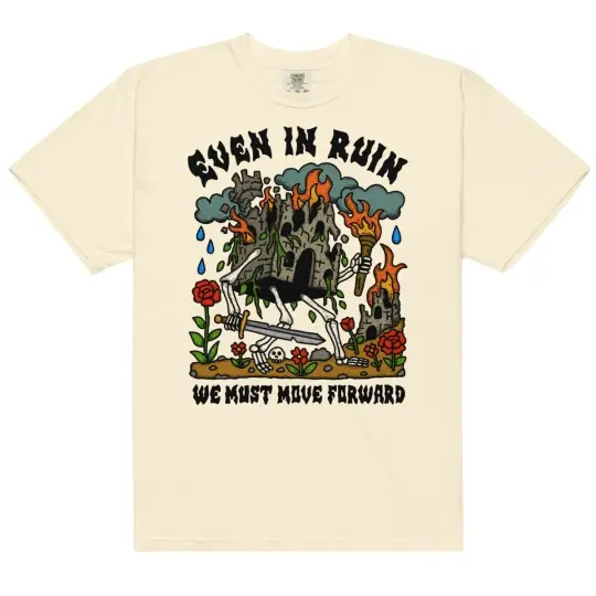 Even in ruin we must move forward tshirt