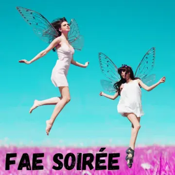 Fae Soirée