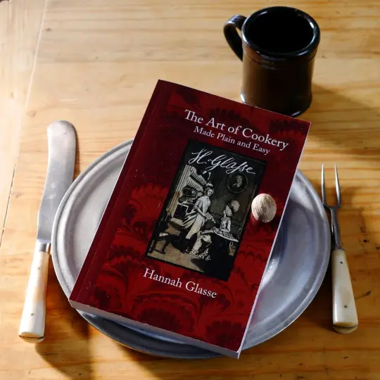 The Art of Cookery Made Plain and Easy by Hannah Glasse