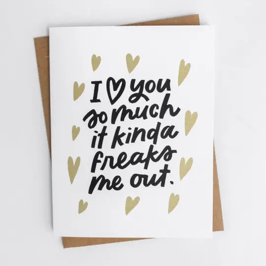Freaks Me Out Card