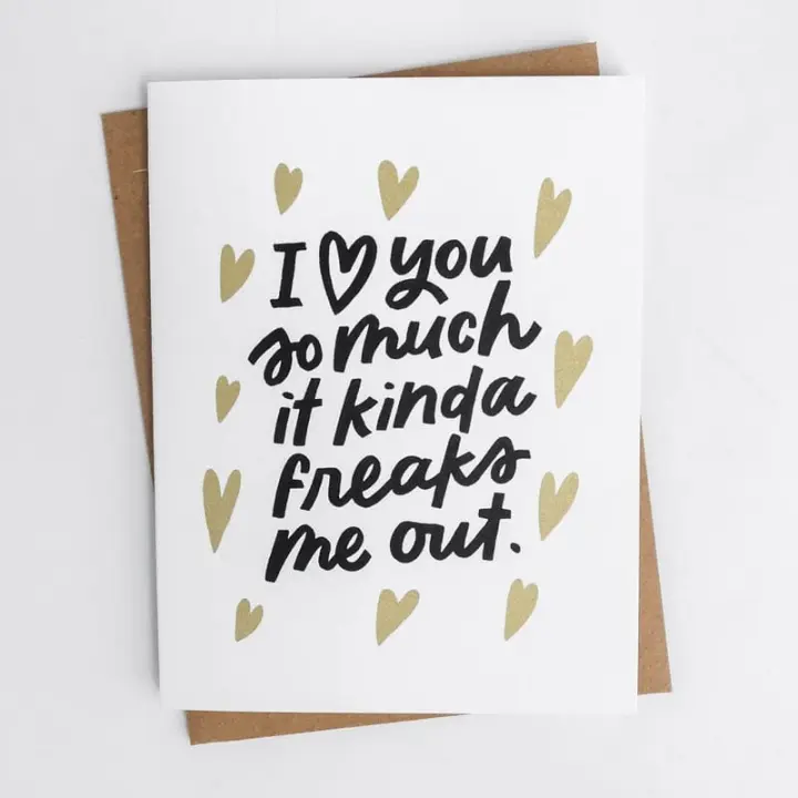 Freaks Me Out Card