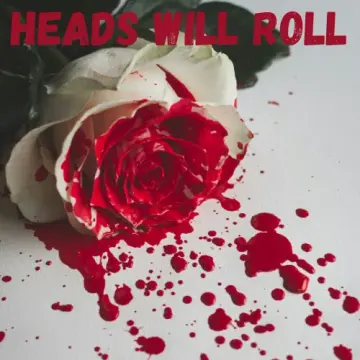 Heads Will Roll