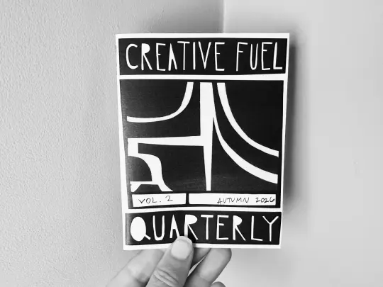 Creative Fuel Quarterly Analog Newsletter: Fall/Autumn 2026 Edition