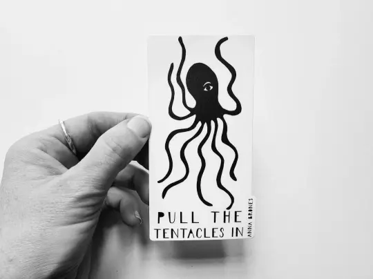 "Pull the Tentacles In" Sticker