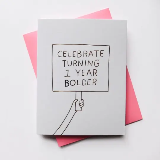 "1 Year Bolder" Card