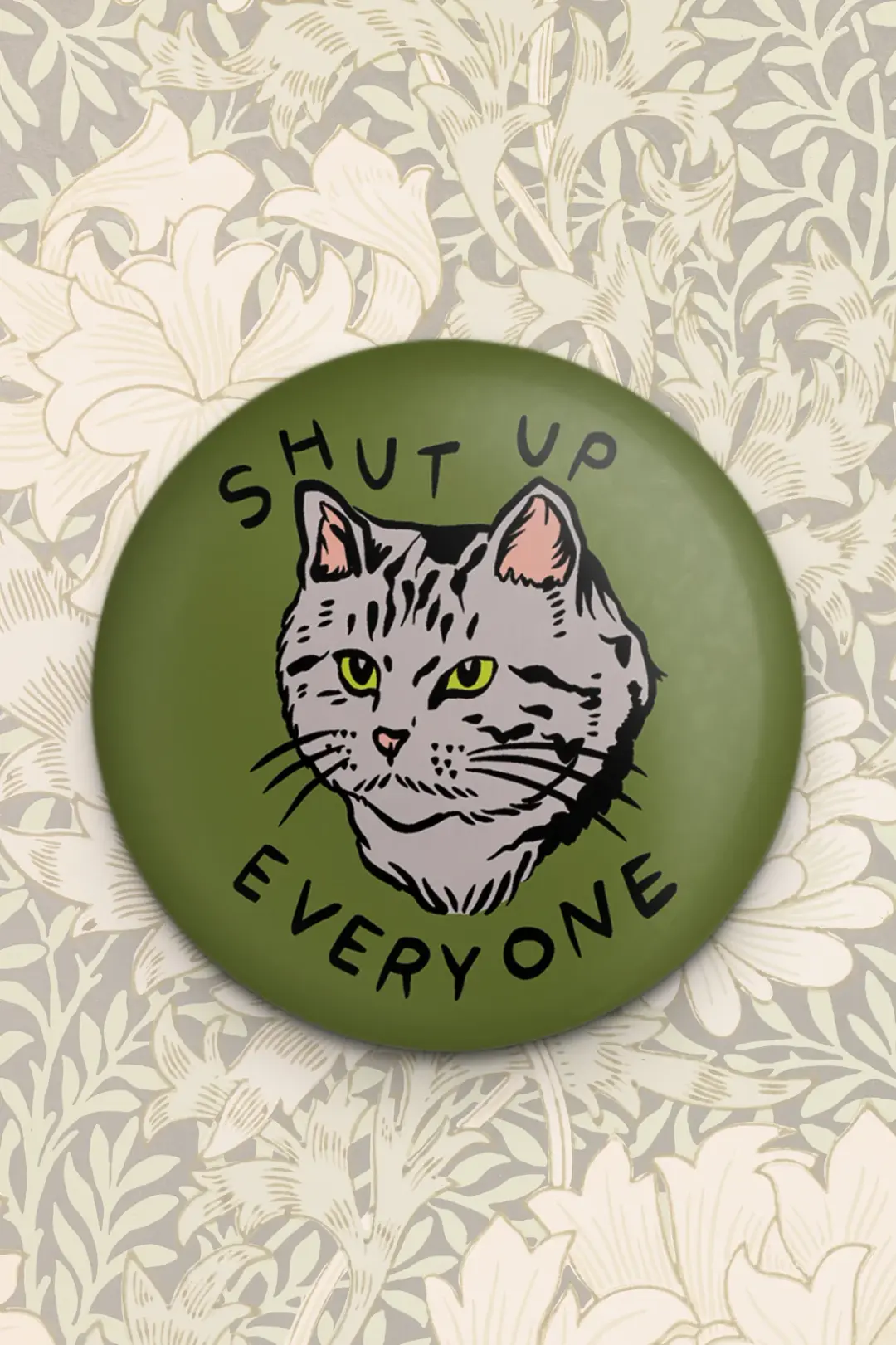 Shut Up Everyone Magnet
