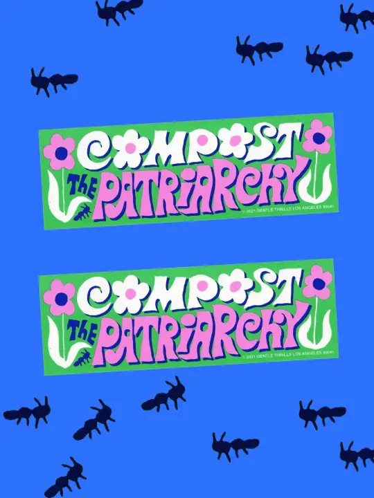 Compost the Patriarchy Bumper Sticker