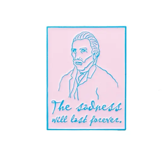 The Sadness Will Last Forever Van Gogh Pink Pin