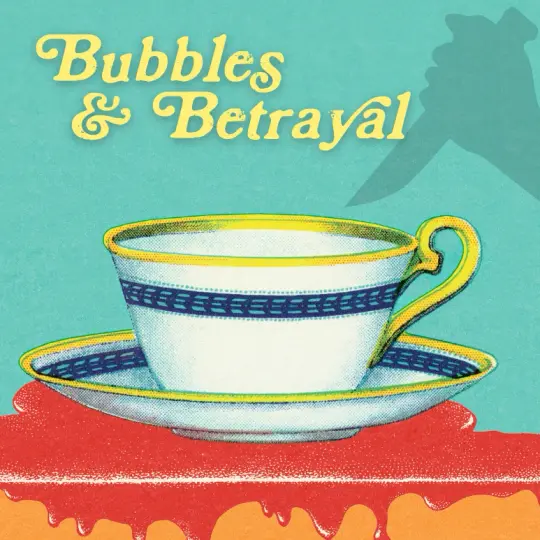 Bubbles & Betrayal